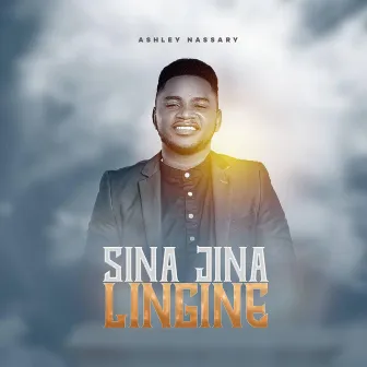 Sina Jina Lingine by ASHLEY NASSARY