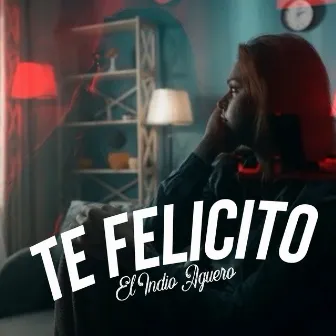 TE FELICITO by El INDIO AGUERO