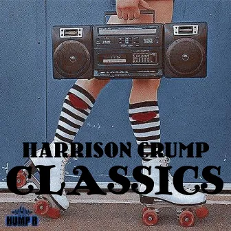 Harrison Crump Classics by Harrison Crump