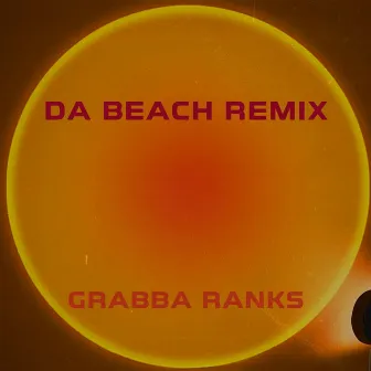 da beach remix by Grabba Ranks