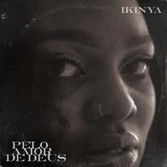 Pelo Amor de Deus by Ikinya