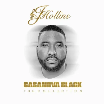 Casanova Black the Collection by J.Hollins