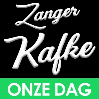 Onze Dag by Kafke