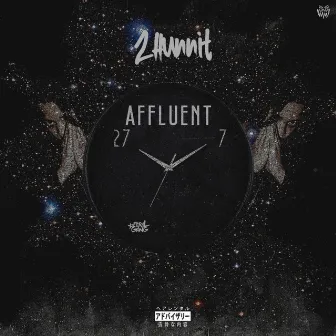 Affluent by 2hunnit