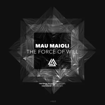 The Force of Will by Mau Maioli