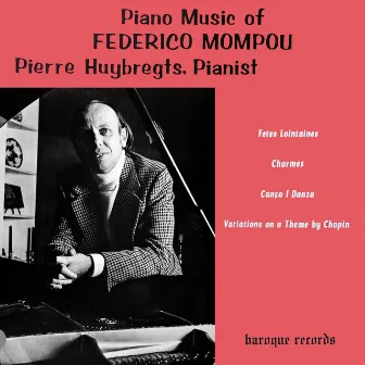 Piano Music of Federico Mompou by Pierre Huybregts