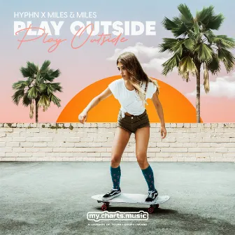 Play Outside by HYPHN