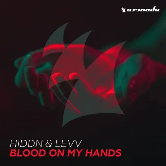 Blood On My Hands by LEVV