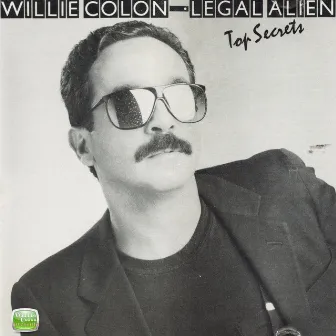 Legal Alien - Top Secrets by Willie Colón