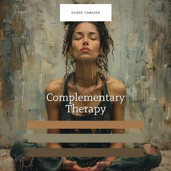 Complementary Therapy by Roger Camazen