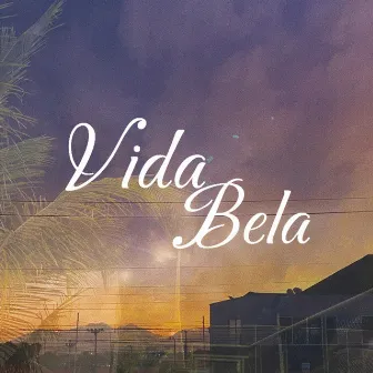 Vida Bela by Wcocão