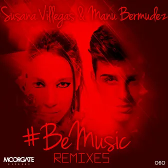 Be Music Remixes by Manu Bermudez