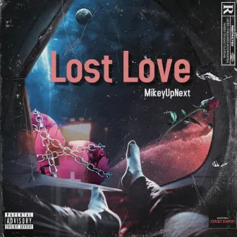 Lost Love by MikeyUpNext