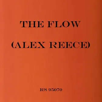 The Flow by Alex Reece