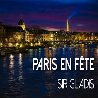 Paris en Fête by Sir Gladis