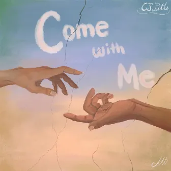 Come With Me by Cj Pitts