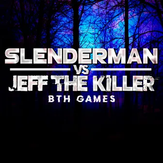 Slenderman Vs Jeff the Killer (Batalla De Rap) by Bth Games