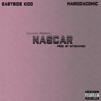 Nascar by Eastside Kidd