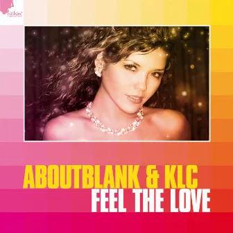 Feel The Love by KLC