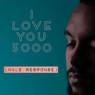 I Love You 3000 (Male Response) by Jodie Jermaine