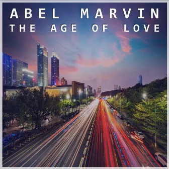 The Age of Love by Abel Marvin