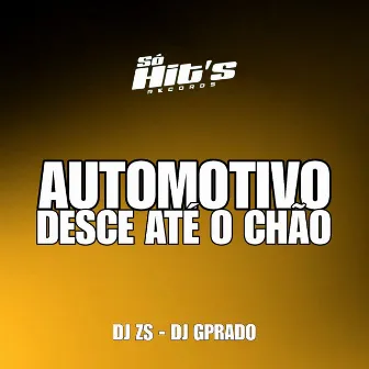 Automotivo Desce Até o Chão by DJ Gprado