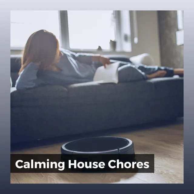 Calming House Chores