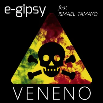 Veneno by E-Gipsy