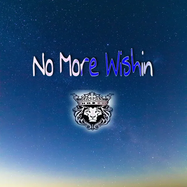 No More Wishin'