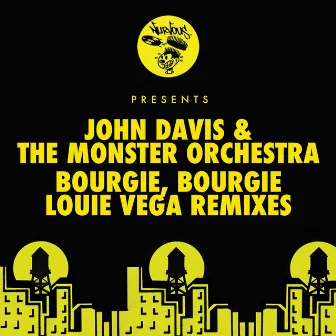 Bourgie', Bourgie' by John Davis & The Monster Orchestra