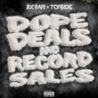 Dope Deals And Record Sales by Top$ide