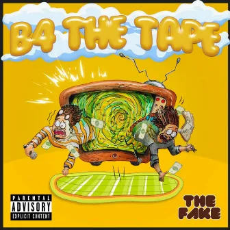 B4 The Tape by The F.A.K.E