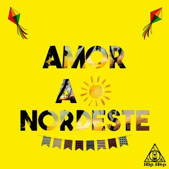 Amor Ao Nordeste by New Age Hip Hop