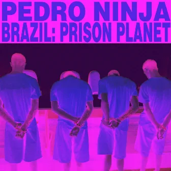 Brazil Prison Planet (Slowed) by Pedro Ninja