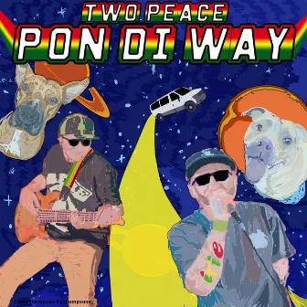 Pon Di Way by Two Peace