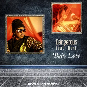 Baby Love by Dangerous