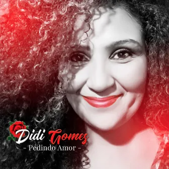 Pedindo Amor by Didi Gomes