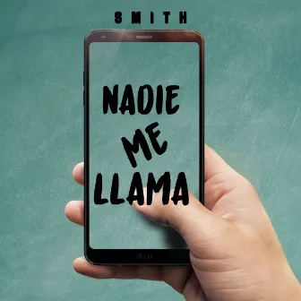 Nadie Me Llama by Smith