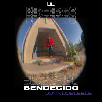 Bendecido by Jona Dobleele