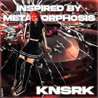 Inspired by Metamorphosis by KNSRK