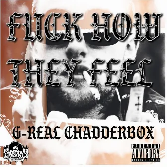 Fuck how they feel by G-Real