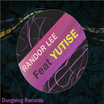 Randor Lee Feat Yutise by Randor Lee