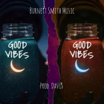 Good Vibes by Davi$