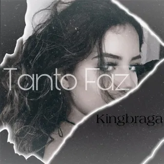 Tanto Faz by Kingbraga