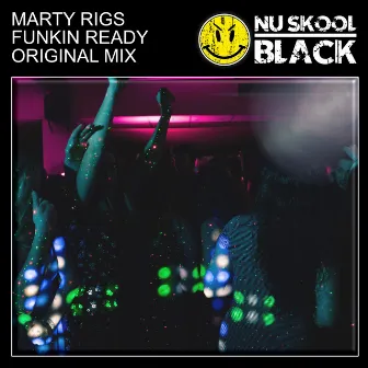 Funkin Ready by Marty Rigs