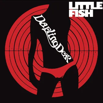 Darling Dear Maxi Single by Little Fish