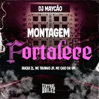 Montagem Fortalece by Central dos Bailes