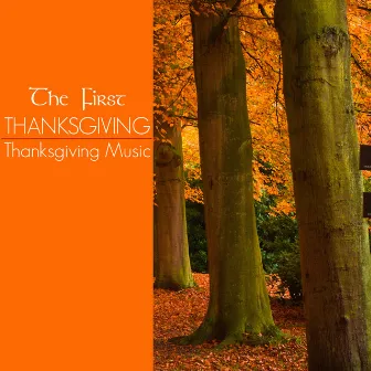 The First Thanksgiving - Thanksgiving Music by Piano: Classical Relaxation