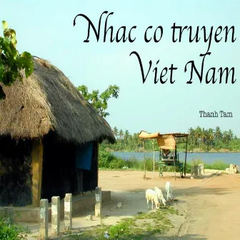 Nhac Co Truyen Viet Nam by Thanh Tam