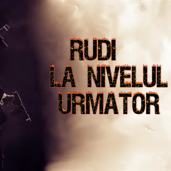 La Nivelul Urmator by RUDI